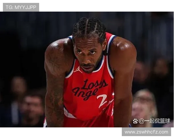 莱昂纳德缺席引发热议快船因轮休政策遭到联盟警告